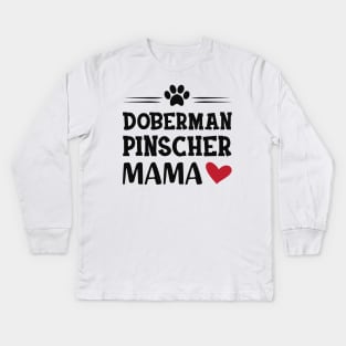 Doberman Pincher Mama Kids Long Sleeve T-Shirt